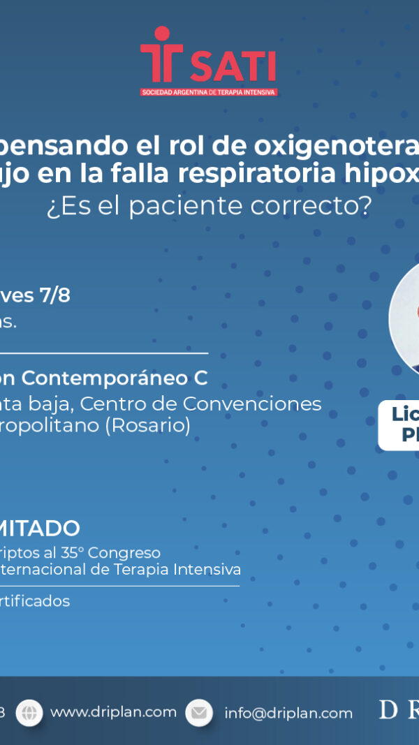 Simposio DRIPLAN: Repensando el rol de oxigenoterapia alto flujo en la falla respiratoria hipoxémica: ¿Es el paciente correcto? (Sin Cargo)