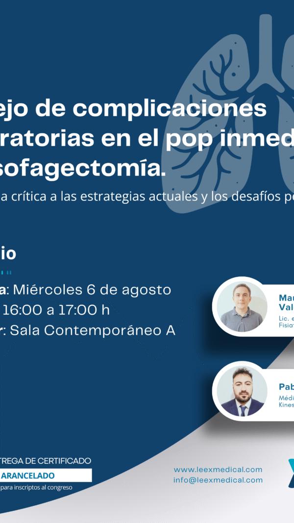 Simposio LEEX: Manejo de complicaciones respiratorias en el pop inmediato de esofagectomía. (Sin Cargo)