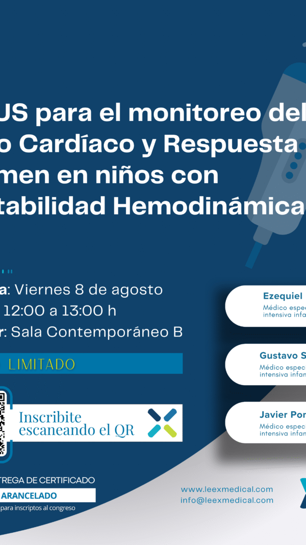 Simposio LEEX: POCUS para el monitoreo del Gasto Cardíaco y Respuesta a Volumen en niños con Inestabilidad Hemodinámica (Sin Cargo)