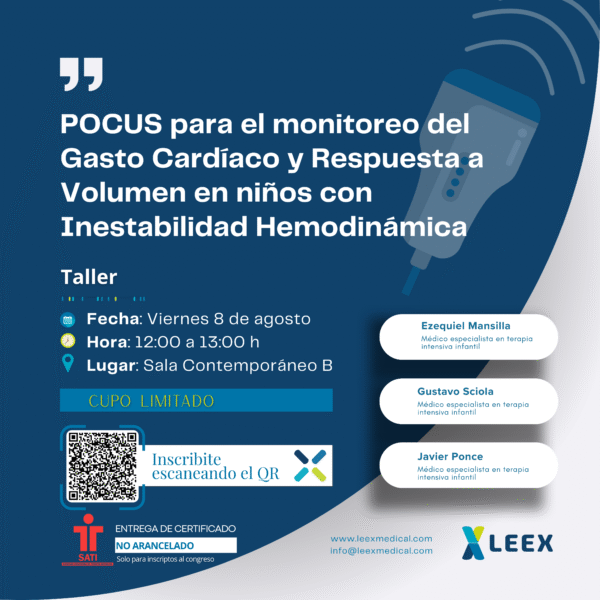 Simposio LEEX: POCUS para el monitoreo del Gasto Cardíaco y Respuesta a Volumen en niños con Inestabilidad Hemodinámica (Sin Cargo)