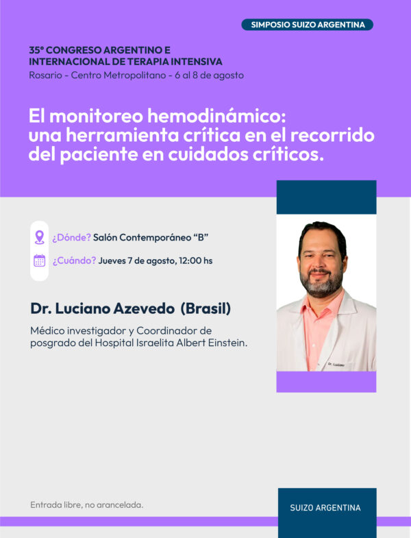 Simposio SUIZO ARGENTINA: El monitoreo hemodinámico: una herramienta crítica en el recorrido del paciente en cuidados críticos. (Sin Cargo)