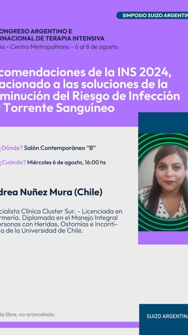 Simposio SUIZO ARGENTINA: Recomendaciones de la INS 2024, relacionado a las soluciones de la disminución del Riesgo de Infección del Torrente Sanguíneo (Sin Cargo)